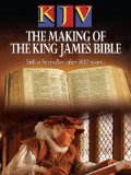 KJV: The Making Of The King James Bible