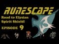 ☼ Runescape - Road to Elysian Spirit Shield! Ep. 9
