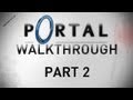 Portal - Walkthrough Part 2 [Chapter 3: Test Chamber 8-13] - W/Commentary
