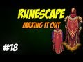 ✪ Runescape - Maxing It Out Episode 18