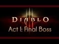 Diablo III - ACT 1 FINAL BOSS FIGHT ★ The Butcher on Normal Difficulty - Gameplay & Commentary
