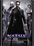 The Matrix: The Shooting Script (Newmarket Shooting Script Series)