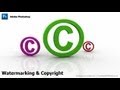 Photoshop - Watermarking & Copyrighting Your Images