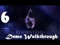 Resident Evil 6 - Chris Redfield Demo Walkthrough Part 1