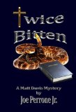 Twice Bitten: A Matt Davis Mystery (The Matt Davis Mystery Series)