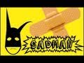 Sadman Gets Pussey (Batman Parody - We Don't Give A Frak)