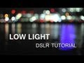 DSLR Tutorial: How to shoot in Low Light (at night) & how to reduce noise!