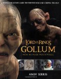 Gollum: A Behind the Scenes Guide of the Making of Gollum (The Lord of the Rings)