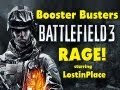 Booster Busters - Battlefield RAGE w/ LostInPlace (Battlefield 3 Gameplay/Montage)