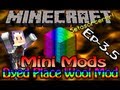 Minecraft Mini Mods - Ep.3.5 - Real Time Wool Coloring - Dye Place Wool Mod