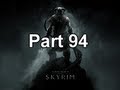 Elder Scrolls V: Skyrim - Let's Play Skyrim Part 94 - I AM BACK!