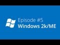 Windows History - Episode #5 - Windows 2000 / ME (Millennium Edition)