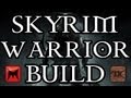 The Elder Scrolls V: Skyrim - Character Creation - Warrior Class Build - Part 2