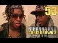 53. Rihanna And Chris Brown's Response To The Haters