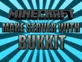 How To Make A MineCraft 1.2.5 Bukkit Server